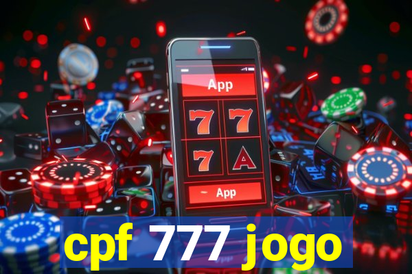 cpf 777 jogo